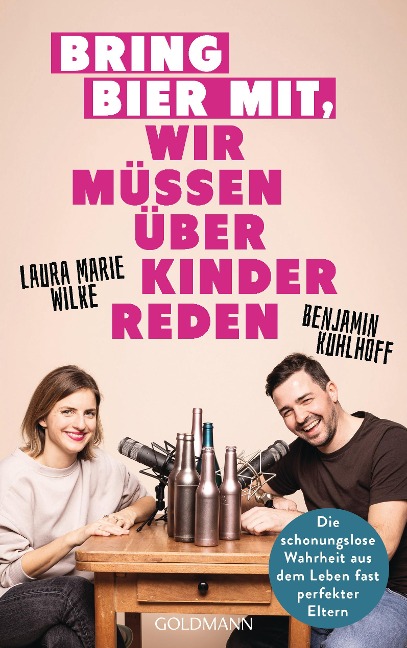 Bring Bier mit, wir müssen über Kinder reden - Benjamin Kuhlhoff, Laura Marie Wilke