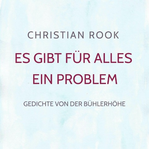 Es gibt für alles ein Problem - Christian Rook