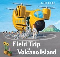 Field Trip to Volcano Island - John Hare