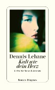 Cover-Bild zum Titel 'Kalt wie dein Herz' von 'Dennis Lehane'