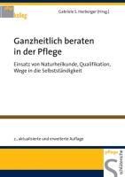 Ganzheitlich beraten in der Pflege - Gabriele S. Herberger