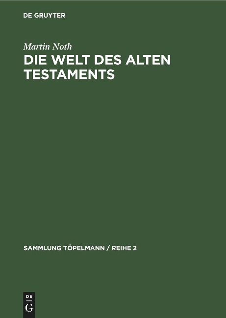 Die Welt des Alten Testaments - Martin Noth