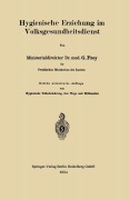 Cover-Bild zum Titel 'Hygienische Erziehung im Volksgesundheitsdienst' von 'Gottfried Frey'