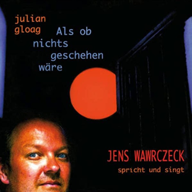 Als ob nichts geschehen wäre - Julian Gloag, Jens Wawrczeck