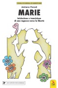 Cover-Bild zum Titel 'Marie. Iniziazione e transizione di una ragazza verso la libertà' von 'Adriano Parodi'