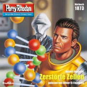 Cover-Bild zum Titel 'Perry Rhodan 1873: Zerstörte Zellen' von 'Hubert Haensel'