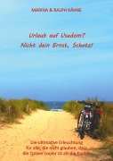 Urlaub auf Usedom? Nicht dein Ernst, Schatz! - Ralph Kähne, Marina Kähne
