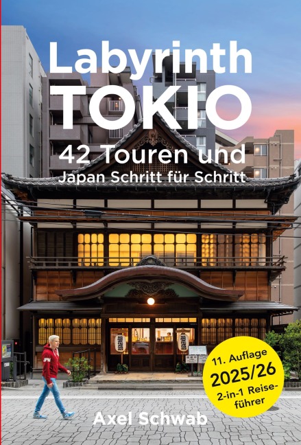 Labyrinth Tokio - 42 Touren und Japan Schritt für Schritt - Axel Schwab