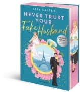 Never Trust Your Fake Husband - Ally Carter
