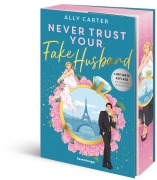Cover-Bild zum Titel 'Never Trust Your Fake Husband' von 'Ally Carter'
