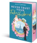 Cover-Bild zum Titel 'Never Trust Your Fake Husband' von 'Ally Carter'