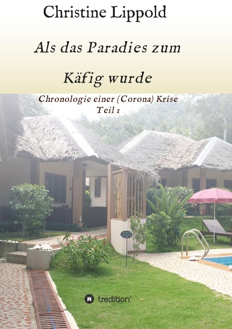 Als das Paradies zum Käfig wurde - Christine Lippold