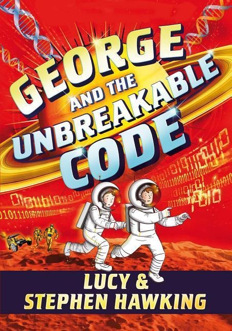 George and the Unbreakable Code - Stephen Hawking, Lucy Hawking