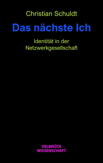 Das nächste Ich - Christian Schuldt