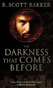 Cover-Bild zum Titel 'The Darkness That Comes Before' von 'Scott R. Bakker'