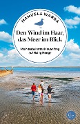 Cover-Bild zum Titel 'Den Wind im Haar, das Meer im Blick' von 'Manuela Warda'