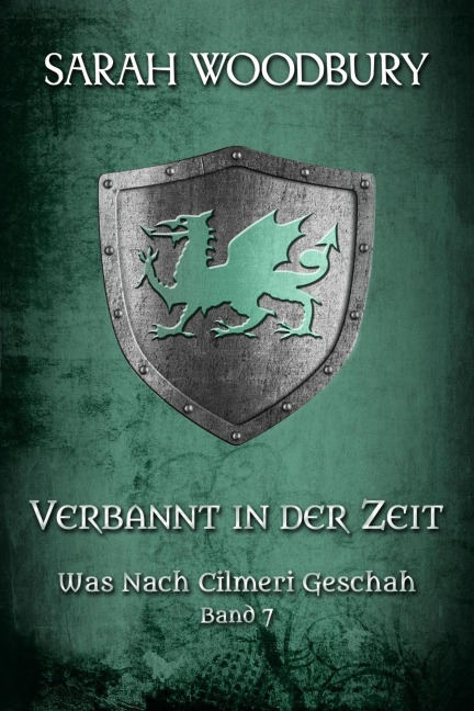 Verbannt in der Zeit (Was nach Cilmeri geschah, #7) - Sarah Woodbury