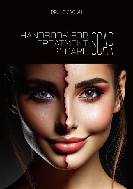 HANDBOOK FOR SCAR TREATMENT & CARE - Cao Vu Ho