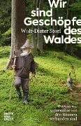 Cover-Bild zum Titel 'Wir sind Geschöpfe des Waldes' von 'Wolf-Dieter Storl'