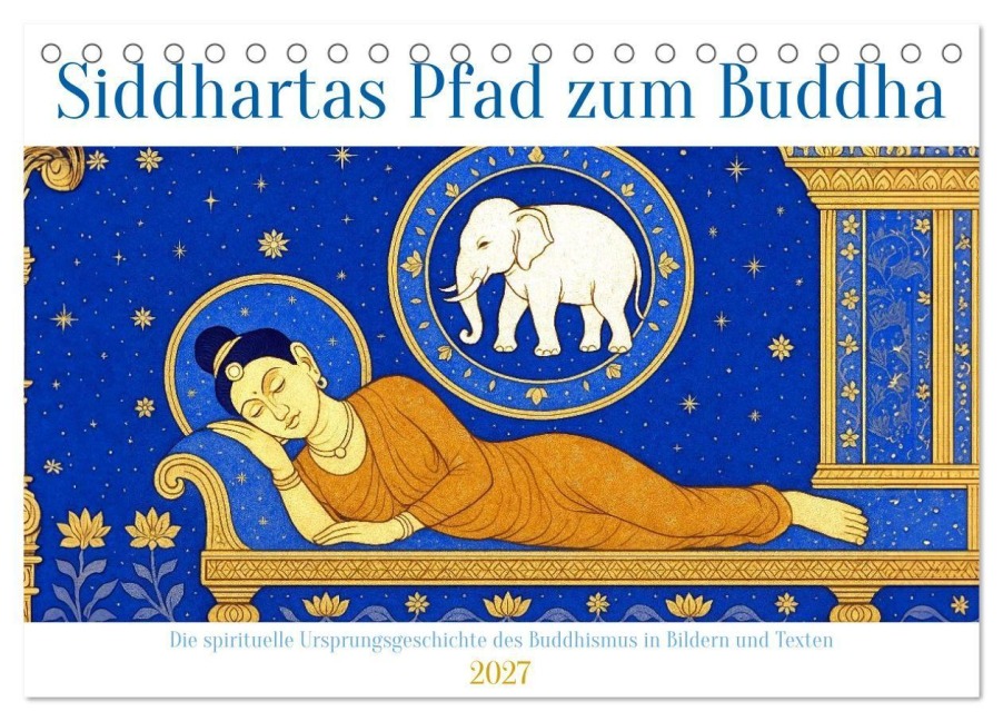Siddhartas Pfad zum Buddha (Tischkalender 2027 DIN A5 quer), CALVENDO Monatskalender - Kerstin Waurick