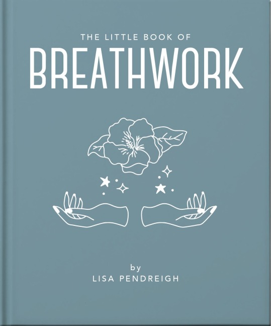 The Little Book of Breathwork - Oh