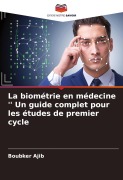 Cover-Bild zum Titel 'La biométrie en médecine '' Un guide complet pour les études de premier cycle' von 'Boubker Ajib'