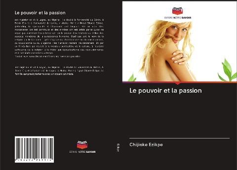 Le pouvoir et la passion - Chijioke Ezikpe