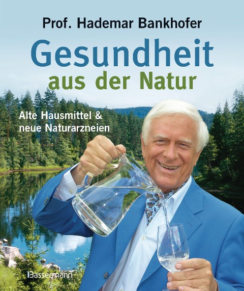 Gesundheit aus der Natur - Hademar Bankhofer