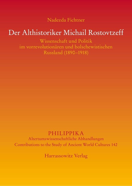 Der Althistoriker Michail Rostovtzeff - Nadezda Fichtner