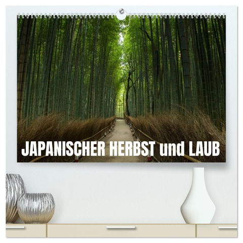 Japanischer Herbst und Laub (hochwertiger Premium Wandkalender 2025 DIN A2 quer), Kunstdruck in Hochglanz - Photostravellers Photostravellers