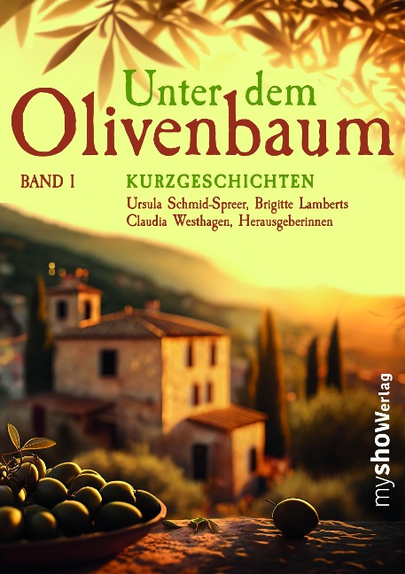 Unter dem Olivenbaum Band 01 - Claudia Westhagen, Kerstin Lange, Rudolf Georg, Schmid-Spreer Ursula, Hannelore Koch