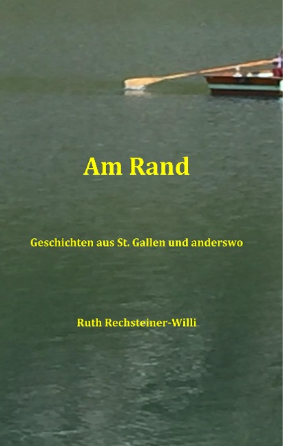 Am Rand - Ruth Rechsteiner-Willi