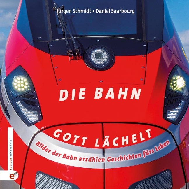 Die Bahn - Gott lächelt - Jürgen Schmidt