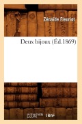 Cover-Bild zum Titel 'Deux Bijoux, (Éd.1869)' von 'Zénaïde Fleuriot'