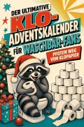 Cover-Bild zum Titel 'Der ultimative Klo-Adventskalender für Waschbär-Fans' von 'Anna Schmidt'