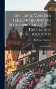 Die Lehre von der Teilnahme und die Rechtsprechung des Deutschen Reichsgerichts - Karl Von Birkmeyer