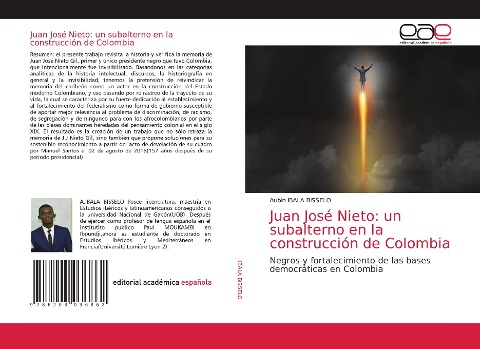 Juan José Nieto: un subalterno en la construcción de Colombia - Aubin Ibala Bisselo