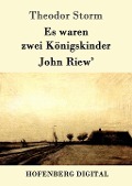 Es waren zwei Königskinder / John Riew' - Theodor Storm