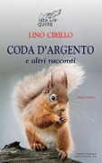 Cover-Bild zum Titel 'Coda d'argento e altri racconti' von 'Lino Cirillo'