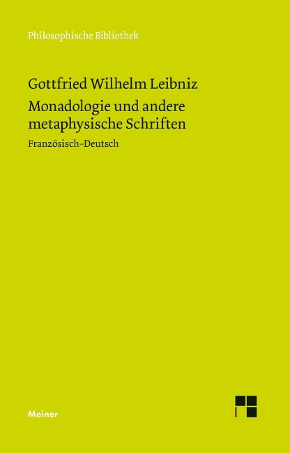 Monadologie und andere metaphysische Schriften - Gottfried Wilhelm Leibniz