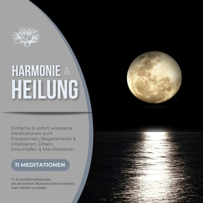 Harmonie & Heilung - 11 Einschlafmeditationen, um die tiefsten Wünsche Deines Herzens wahr werden zu lassen - Patrick Lynen