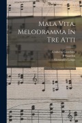 Mala Vita. Melodramma In Tre Atti - Umberto Giordano, Suardon P, Alessandro Longo