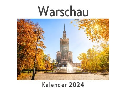 Warschau (Wandkalender 2024, Kalender DIN A4 quer, Monatskalender im Querformat mit Kalendarium, Das perfekte Geschenk) - Anna Müller