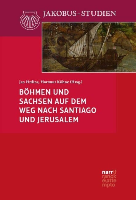 Böhmen und Sachsen auf dem Weg nach Santiago und Jerusalem - 