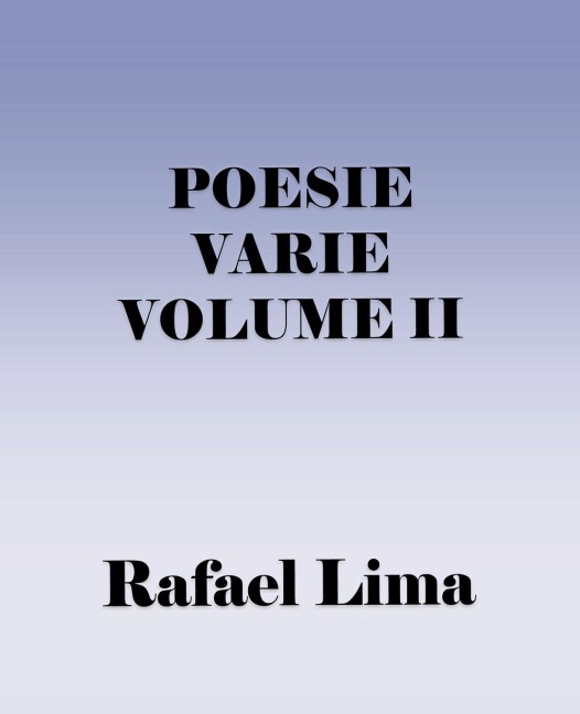 Poesie Varie Volume II - Rafael Lima