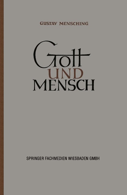 Gott und Mensch - Gustav Mensching
