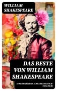 Cover-Bild zum Titel 'Das Beste von William Shakespeare (Zweisprachige Ausgabe: Deutsch-Englisch)' von 'William Shakespeare'