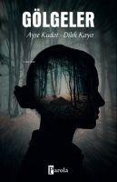 Gölgeler - Ayse Kudat, Dilek Kaya