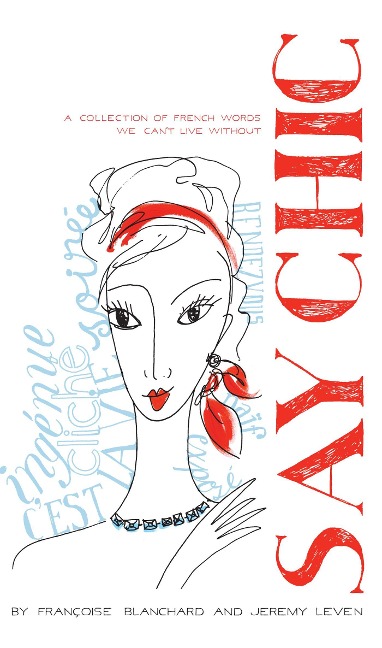 Say Chic - Francoise Blanchard, Jeremy Leven