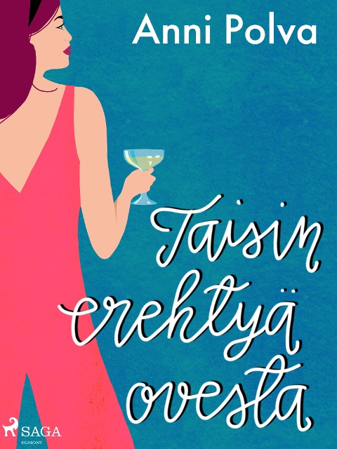 Taisin erehtyä ovesta - Anni Polva